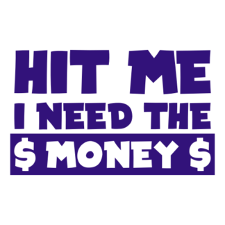 Hit Me I Need The Money Decal (Purple)